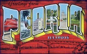 Greetings from Peoria Illinois
